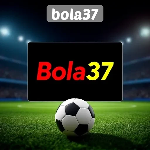 Panduan Lengkap Menggunakan Situs Bola37 untuk Taruhan Bola